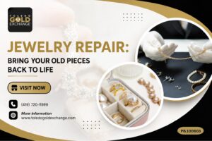 Jewelry Repair: Bring Your Old Pieces Back to Life
