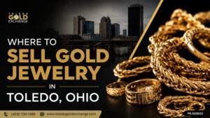 Where to Sell Gold Jewelry in Toledo, Ohio?